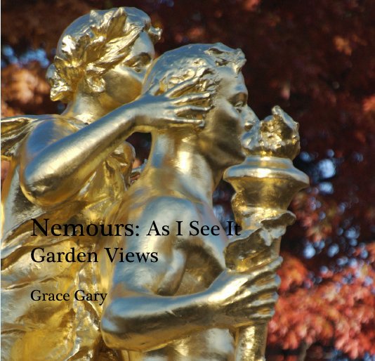 Bekijk Nemours: As I See It op Grace Gary