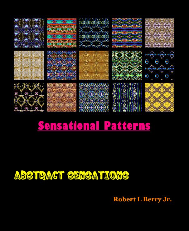 Ver Sensational Patterns por Robert L Berry Jr.