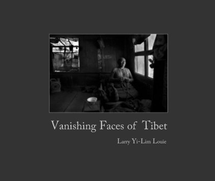 Vanishing Faces of Tibet (Large Hardcover Landscape Size) book cover