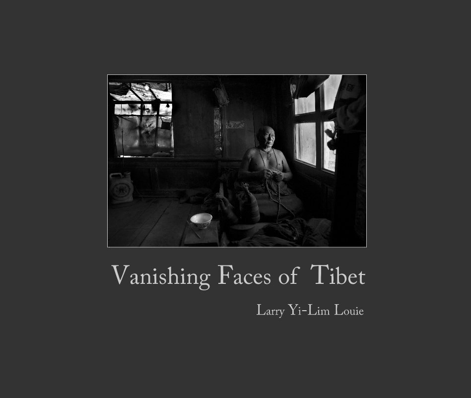 Ver Vanishing Faces of Tibet (Large Hardcover Landscape Size) por Larry Yi-Lim Louie