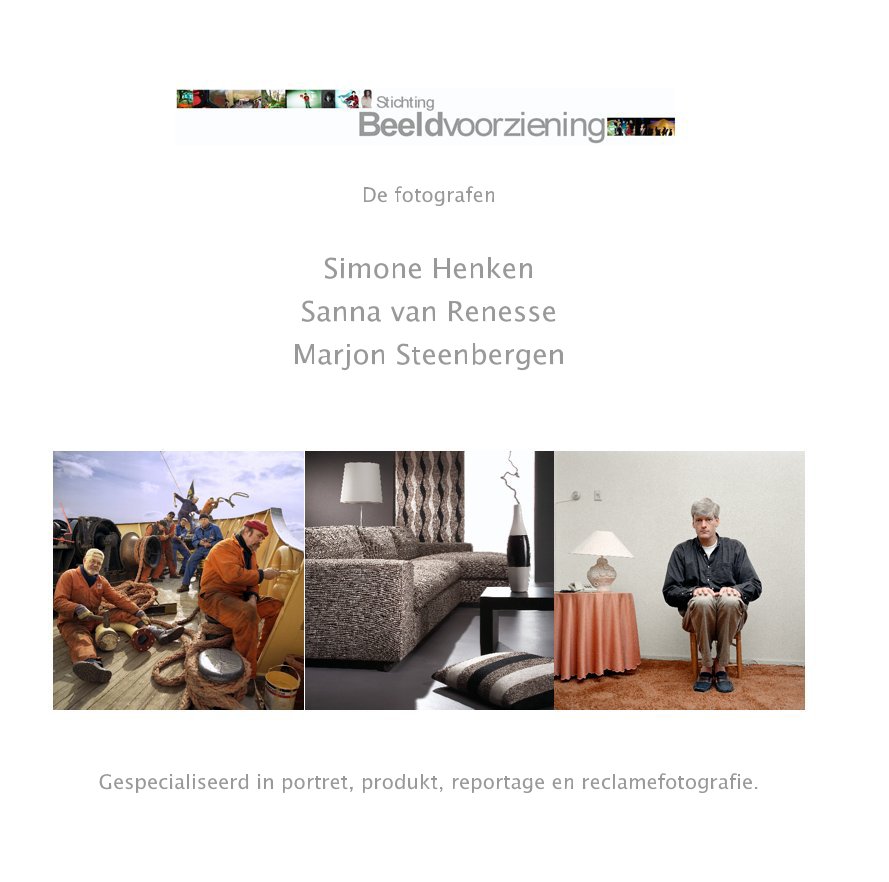 View The Photographers by Simone Henken, Sanna van Renesse, Marjon Steenbergen