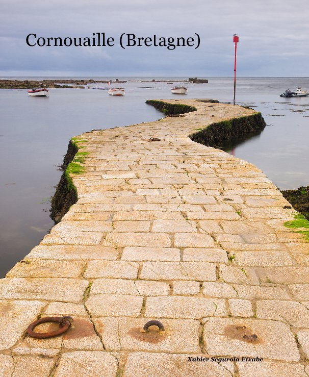 View Cornouaille (Bretagne) by Xabier Segurola Etxabe