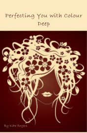 Perfecting You with Colour Deep book cover