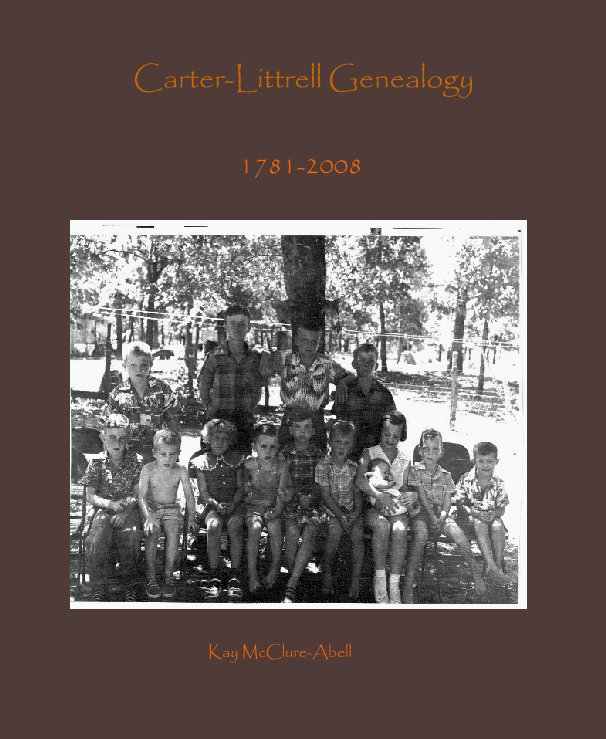 View Carter-Littrell Genealogy by Kay McClure-Abell