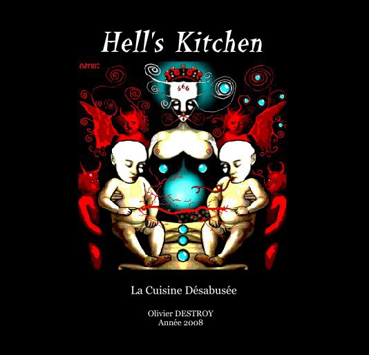 View Hell's Kitchen by Olivier DESTROY Année 2008