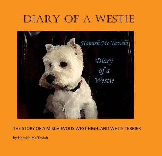 View diary of a westie by Hamish Mc Tavish