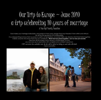 Our Trip to Europe ~ June 2010 a trip celebrating 10 years of marriage A Van Dyk Family Vacation book cover