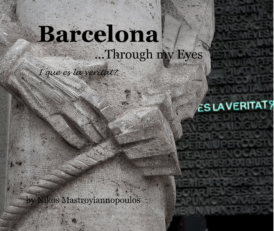 Ver Barcelona ...Through my Eyes por Nikos Mastroyiannopoulos