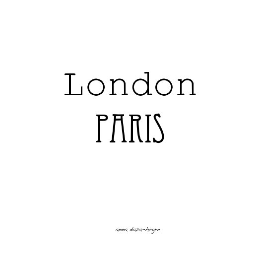 View London Paris by anna daza-hegre