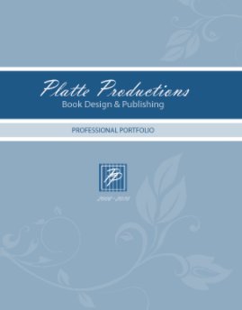 Platte Productions ~ Book Publishing & Design book cover