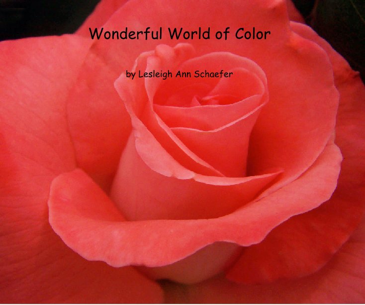 View Wonderful World of Color by Lesleigh Ann Schaefer