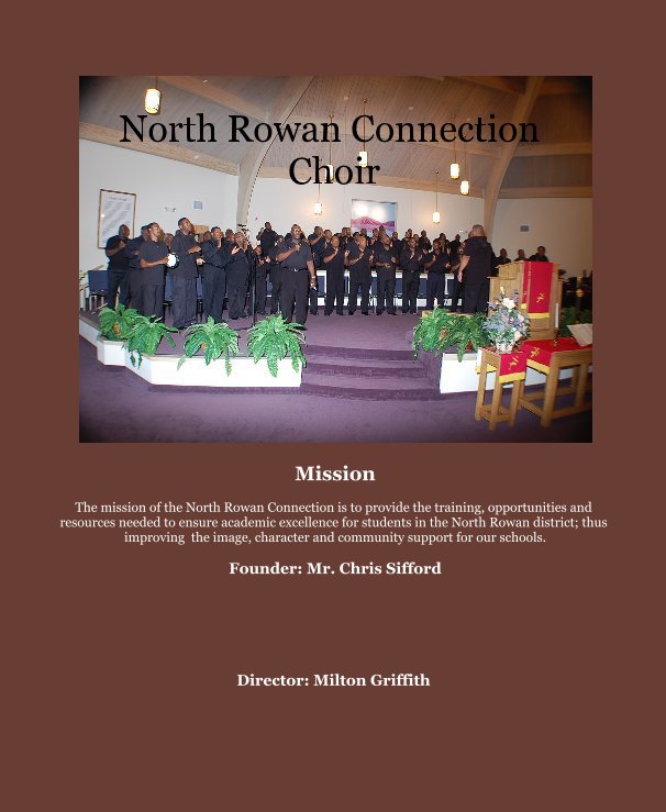 View North Rowan Connection Choir by Director: Milton Griffith