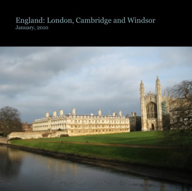 England: London, Cambridge and Windsor January, 2010 book cover