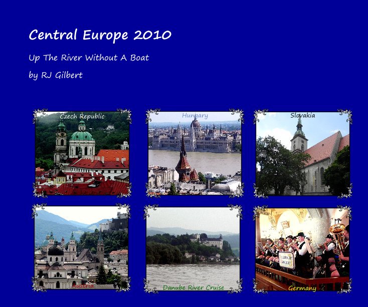 Ver Central Europe 2010 por RJ Gilbert