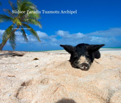 Südsee Paradis Tuamotu Archipel book cover