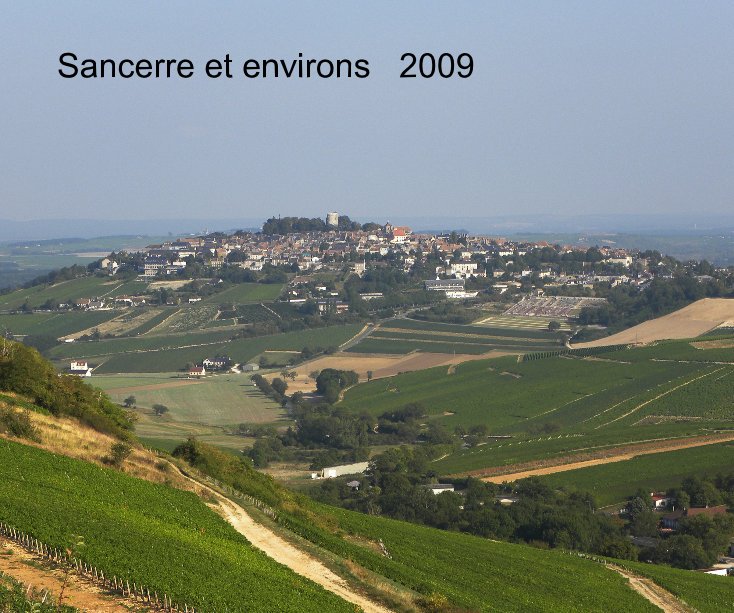 View Sancerre et environs 2009 by Roland Demaerschalk