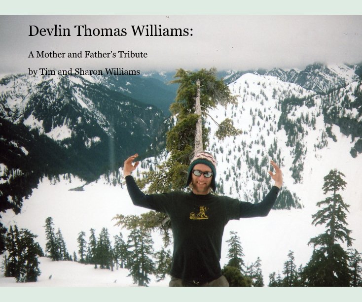 View Devlin Thomas Williams: by Tim and Sharon Williams