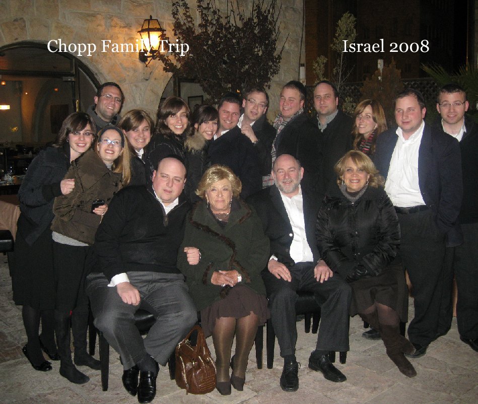 View Chopp Family Trip                                     Israel 2008 by yidy