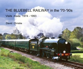 THE BLUEBELL RAILWAY in the '70-'90s book cover