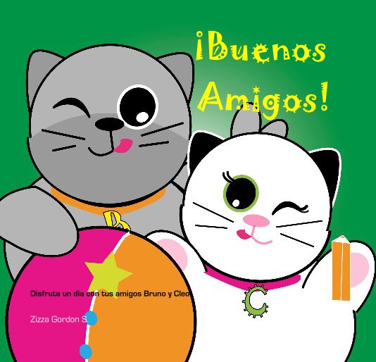 Ver Buenos Amigos! por Zizza Gordon S.