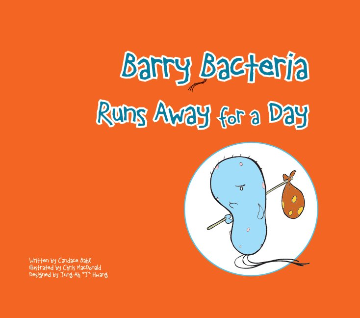 View Barry Bacteria Runs Away for a Day by Candace Bahk