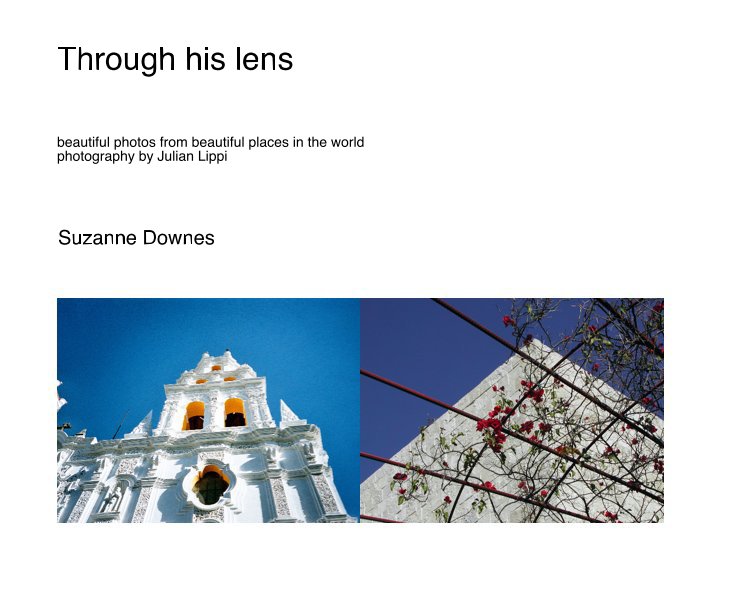 View Through his lens by Suzanne Downes