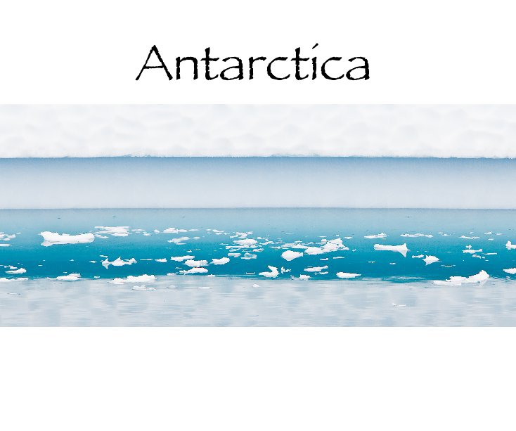 View Antarctica by Steve Black