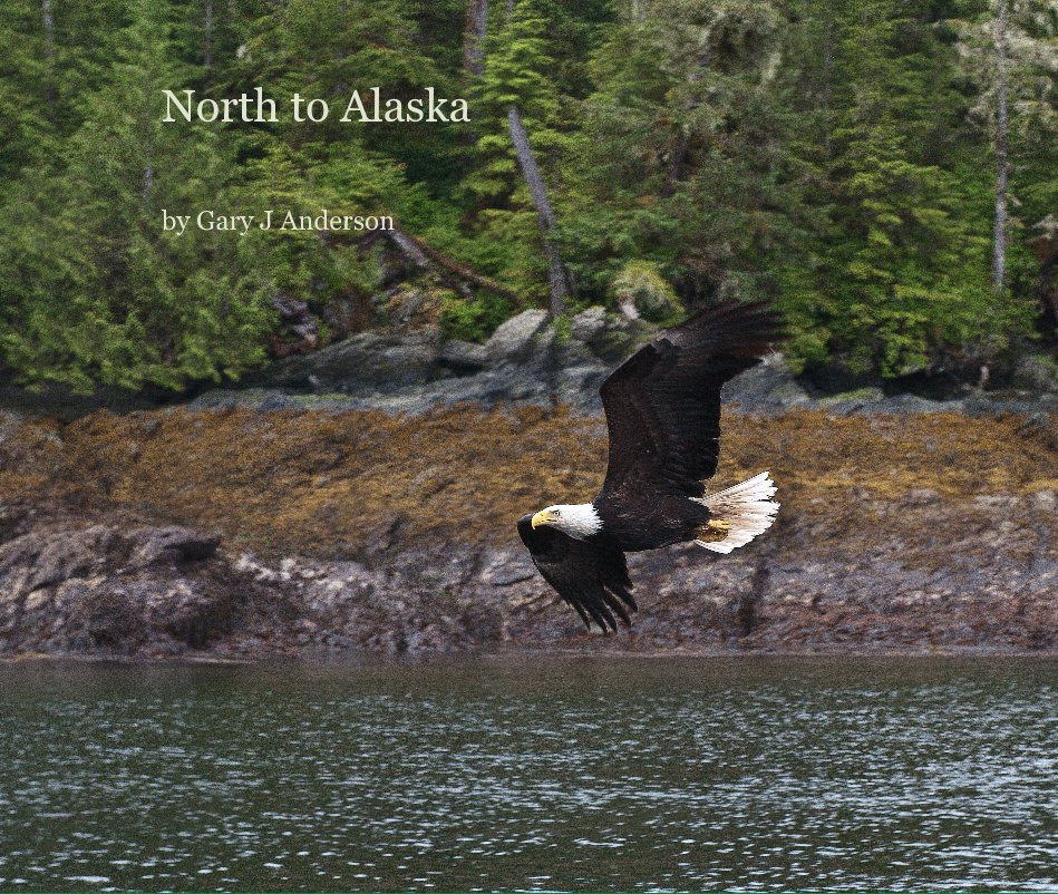 Ver North to Alaska por Gary J Anderson