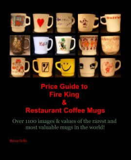 Price Guide to Fire King and Restaurant Coffee Mugs book cover