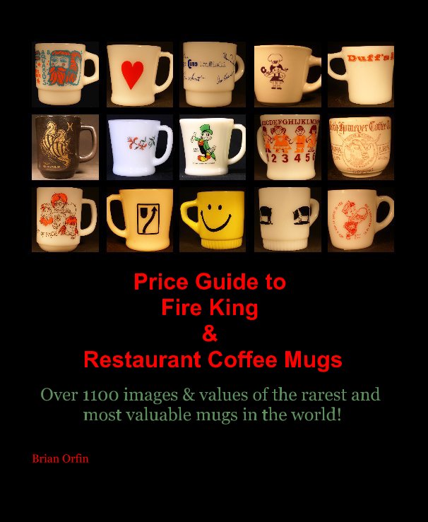 Price Guide to Fire King and Restaurant Coffee Mugs door Brian