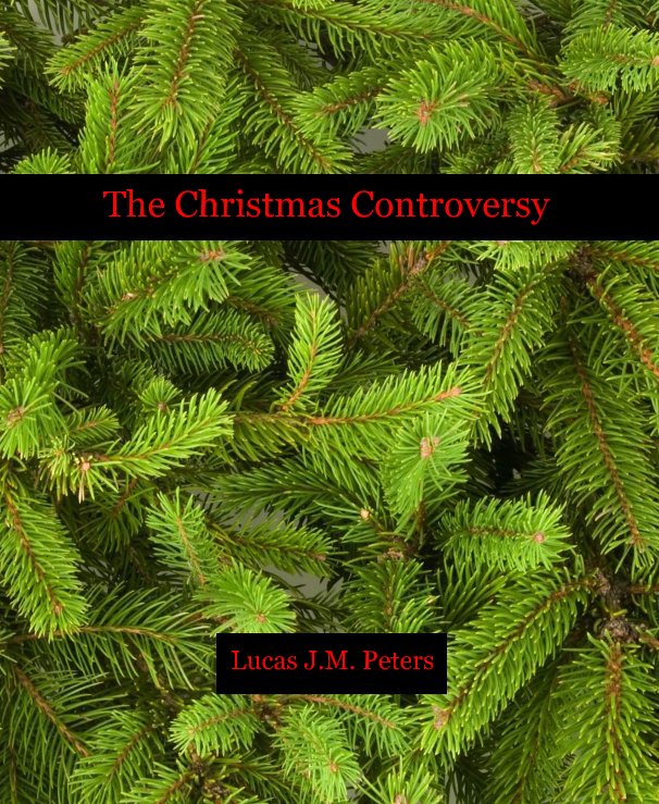 Bekijk The Christmas Controversy op Lucas J.M. Peters