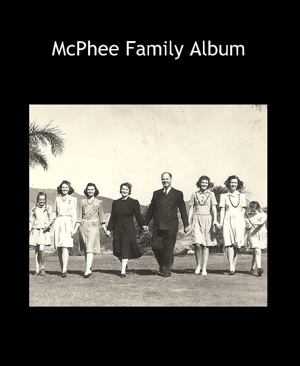 View McPhee Family Album by Mike LaSalle and Aileen Ehn