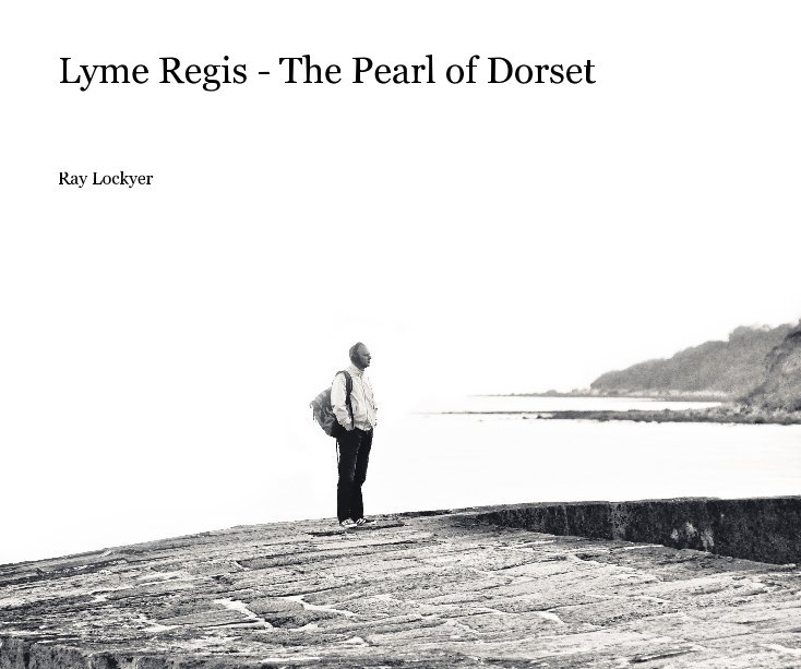 View Lyme Regis - The Pearl of Dorset by Ray Lockyer