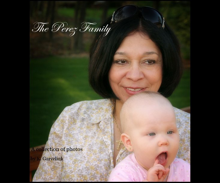 View The Perez Family by K. Garvelink