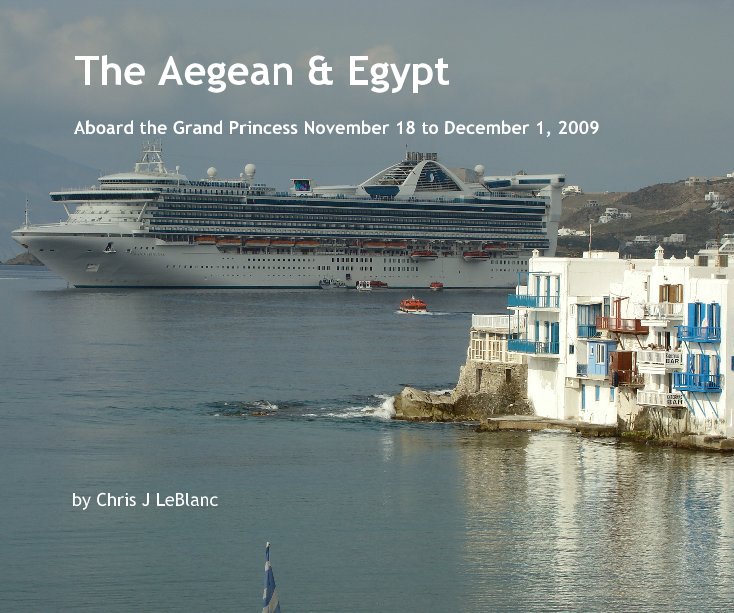View The Aegean & Egypt by Chris J LeBlanc