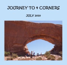 JOURNEY TO 4 CORNERS JULY 2010 book cover
