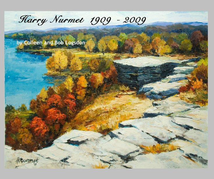 View Harry Nurmet 1909 - 2009 by Colleen and Bob Logsdon