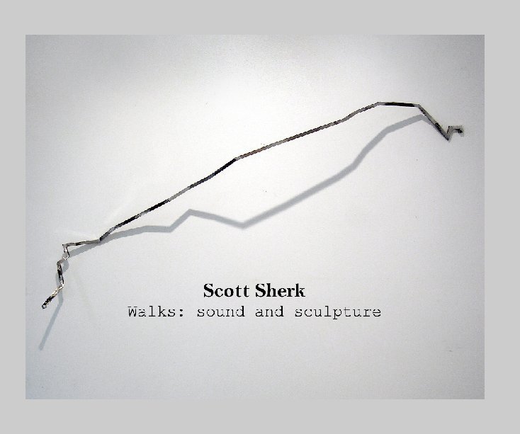 View Walks: sound + sculpture by Scott Sherk