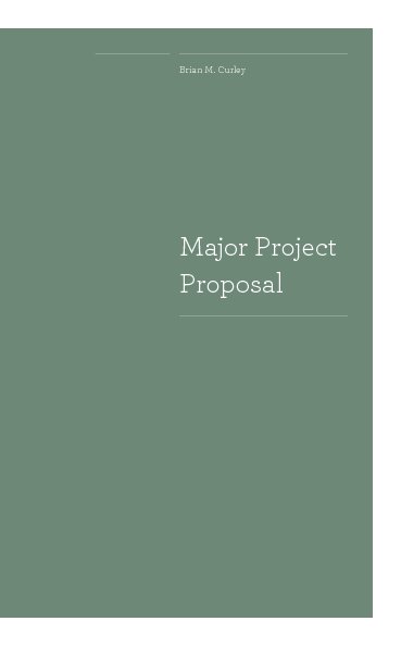 View Major Project Proposal by Brian M. Curley