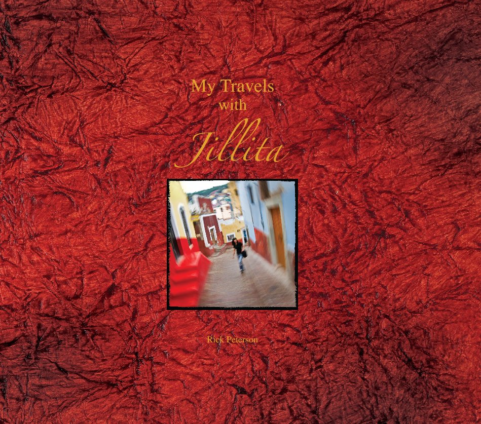 Ver My Travels with Jillita por Rick Peterson