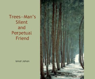 Trees—Man’s Silent and Perpetual Friend book cover