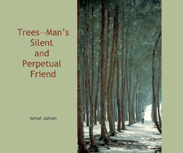 Ver Trees—Man’s Silent and Perpetual Friend por Ismat Jahan