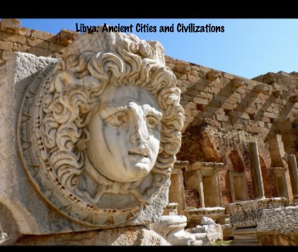 Libya: Ancient Cities and Civilizations book cover