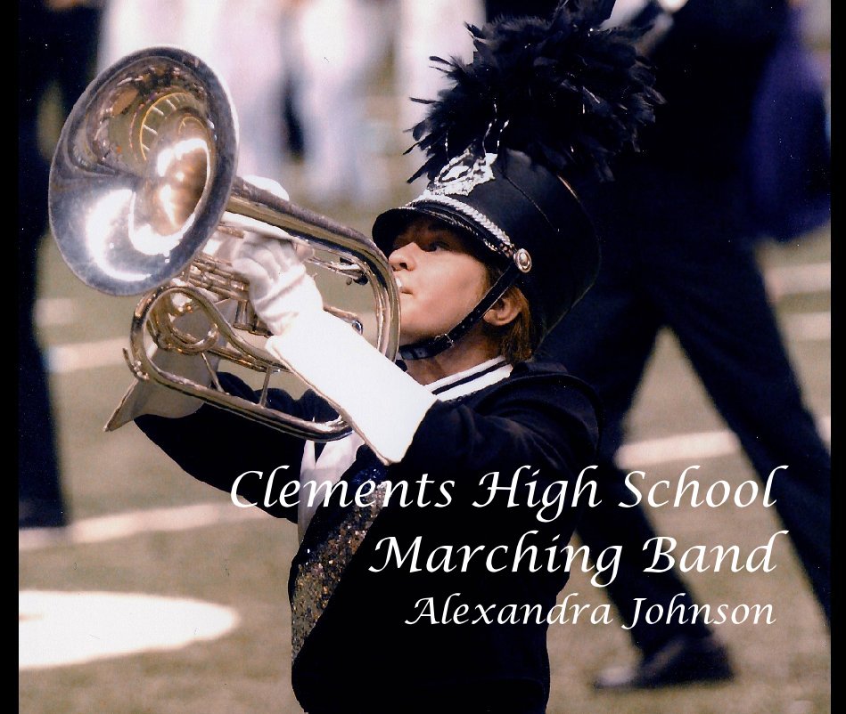 View Clements High School Marching Band by Ellen Vernotzy