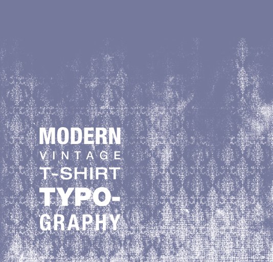 View Modern Vintage T-shirt Typography by Stefan Faerber