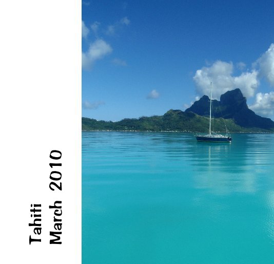 View Tahiti March 2010 by Capt. Larry Stroup