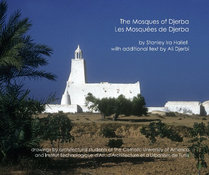 View The Mosques of Djerba Les Mosquées de Djerba by Stanley Ira Hallet