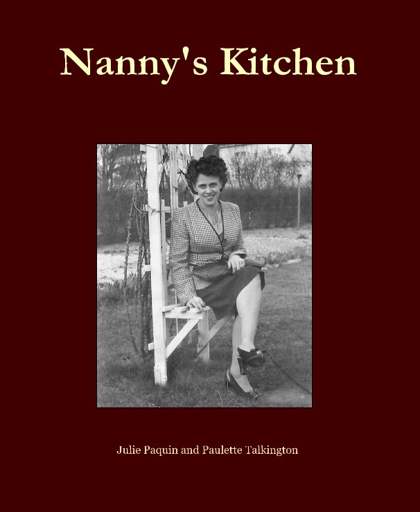 View Nanny's Kitchen by Paquin and Talkington