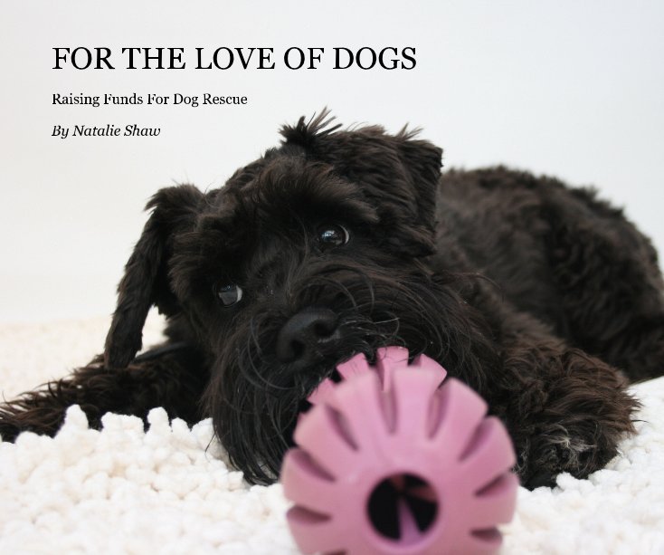 View FOR THE LOVE OF DOGS by Natalie Shaw