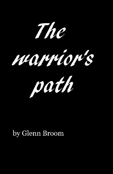 Bekijk The warrior's path op Glenn Broom